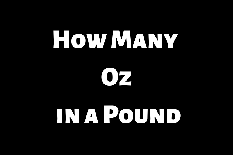 How Many Oz in a Pound