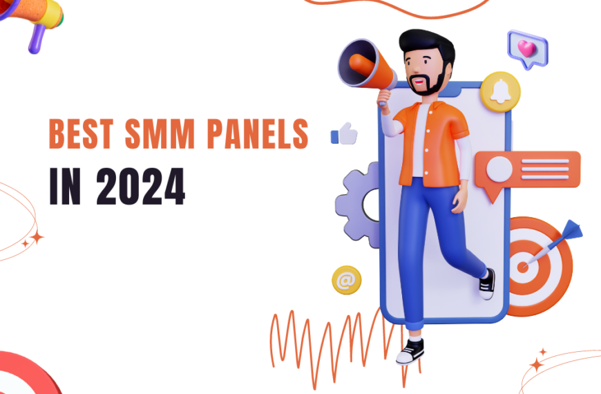 Best SMM Panels for TikTok Followers and Engagement in 2024